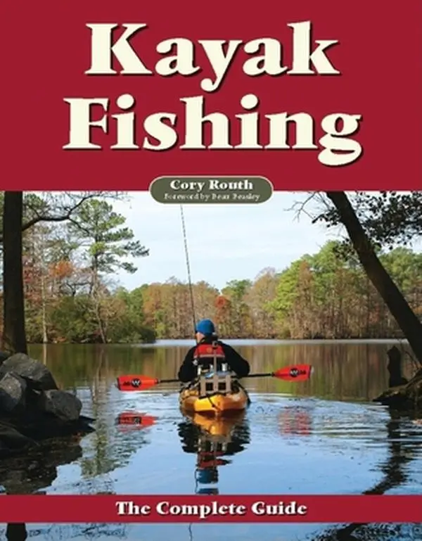USED Book - Kayak Fishing: The Complete Guide by Routh, Cory (Paperback) - english