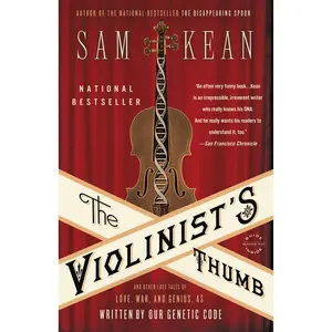 The Violinist's Thumb by Sam Kean [Paperback Book]