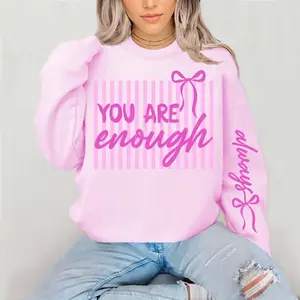 You are enough with sleeve design Crewneck Sweatshirt Gildan Everyday Style Super Soft Unisex Fit Streetwear Graphic Top warm Womenswear Casual Printed Long sleeve cute