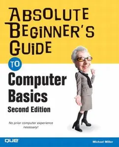 USED-Absolute Beginner's Guide to Computer Basics (Absolute Beginner's Guide) by Michael Miller (Paperback)