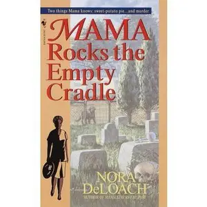USED-Mama Rocks the Empty Cradle by Deloach, Nora (Mass Market Paperback)