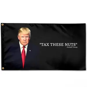 “Tax These Nuts" Funny Quote 3x5FT Flag Premium Polyester Material Machine Washable High-Definition Print for Room or Dorm Banner