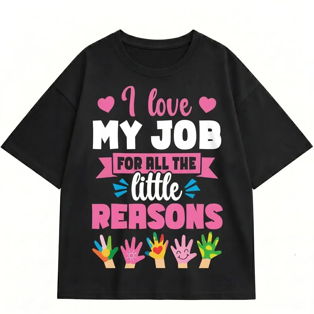Teacher Shirt Women Plus Size Graphic Tee I Love My Job Little Reasons Daycare Top
