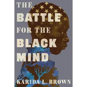 The Battle for the Black Mind by Karida L. Brown [Hardcover Book]