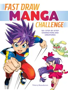 USED-Fast Draw Manga Challenge: 50+ Step-By-Step Characters and Creatures by Beaudenon, Thierry (Paperback)