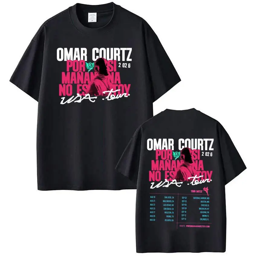 Omar Courtz Por Si Manana No Estoy Tour 2026 Merch T Shirts Men Women Clothing Fashion Vintage Cotton Casual Oversized T-shirts