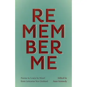 USED-Remember Me: Poems to Learn by Heart from Aotearoa New Zealand by Kennedy, Anne (Paperback)