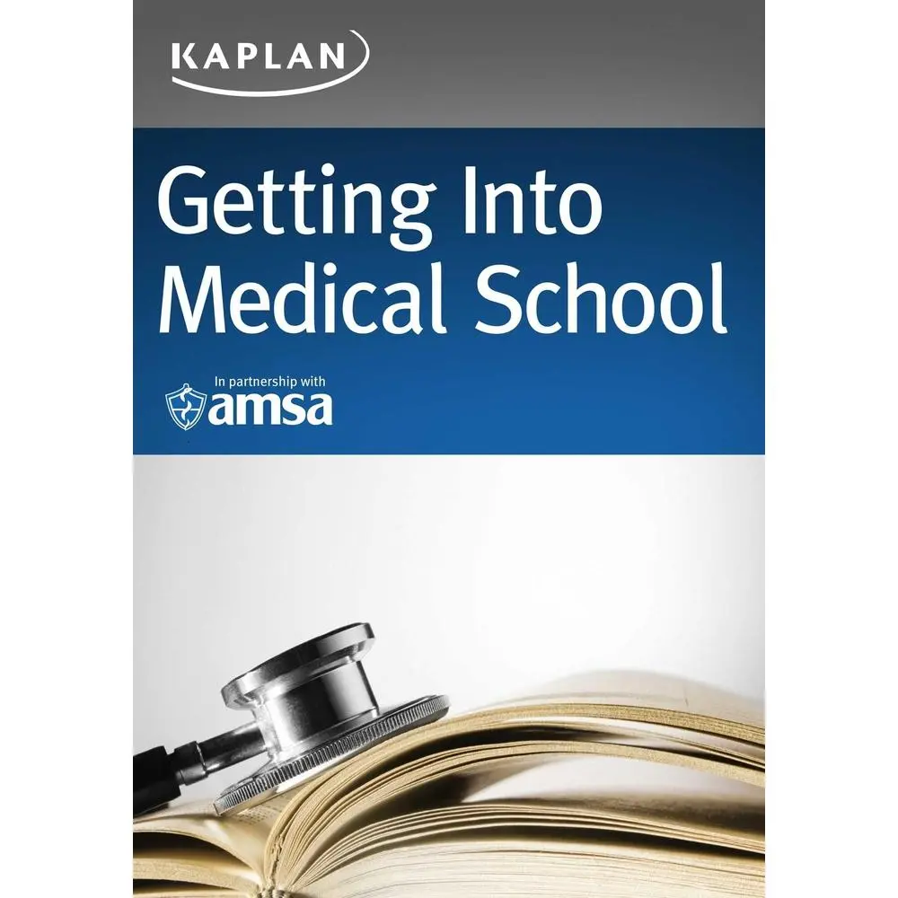 USED-Getting Into Medical School: A Strategic Approach: Selection, Admissions, Financial by Kaplan Test Prep (Paperback)