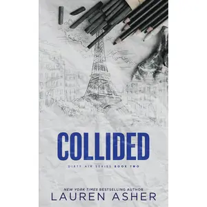 Collided (Deluxe Edition) -- Lauren Asher - Paperback