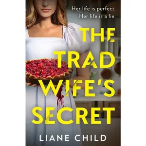 The Tradwife’s Secret by Liane Child [Paperback Book]