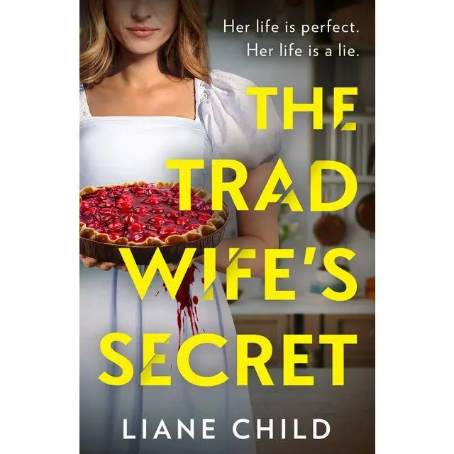 The Tradwife’s Secret by Liane Child [Paperback Book]