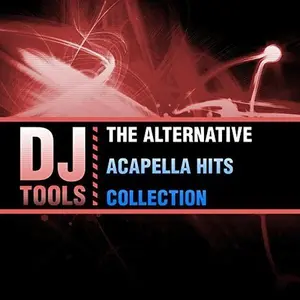 DJ Tools - Alternative Acapella Hits Collection  [COMPACT DISC - CD]