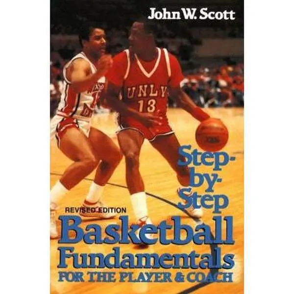Used Good Books - Step-By-Step Basketball Fundamentals for Players & Coaches by John W. Scott (208pp Softcover, Benjamin Cummings) - English