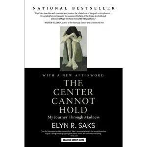 The Center Cannot Hold by Elyn R. Saks [Paperback Book]