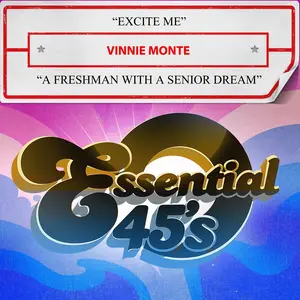 Vinnie Monte - Excite Me / A Freshman With A Senior Dream (Digital 45)  [COMPACT DISC - CD]