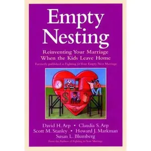 USED-Empty Nesting: Reinventing Your Marriage When the Kids Leave Home by Arp, David H. (Paperback)