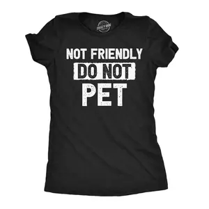 Womens Funny T Shirts Not Friendly Do Not Pet Sarcastic Warning Graphic Novelty Tee for Ladies Funny Womens T Shirts Cute Vintage Fashion Casual Ladies T-Shirt Gift Funny Sarcastic Top Women's Novelty Tees Black -