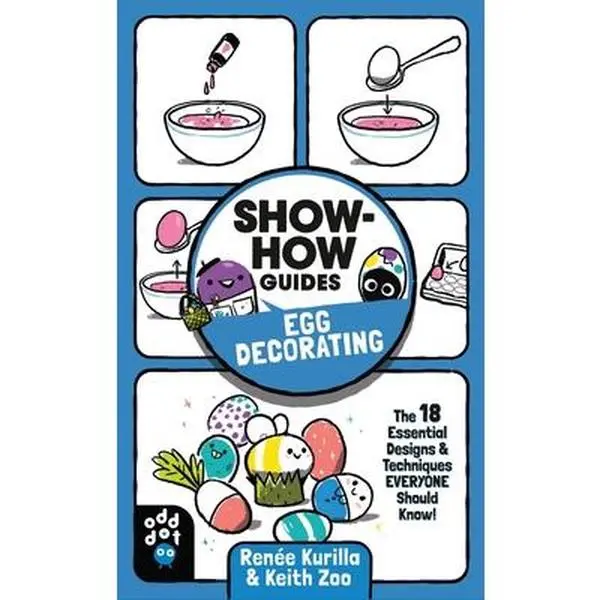 USED Book - Show-How Guides: Egg Decorating: The 18 Essential Designs & Techniques Everyone Should Know! by Kurilla, Renée (Paperback) - english
