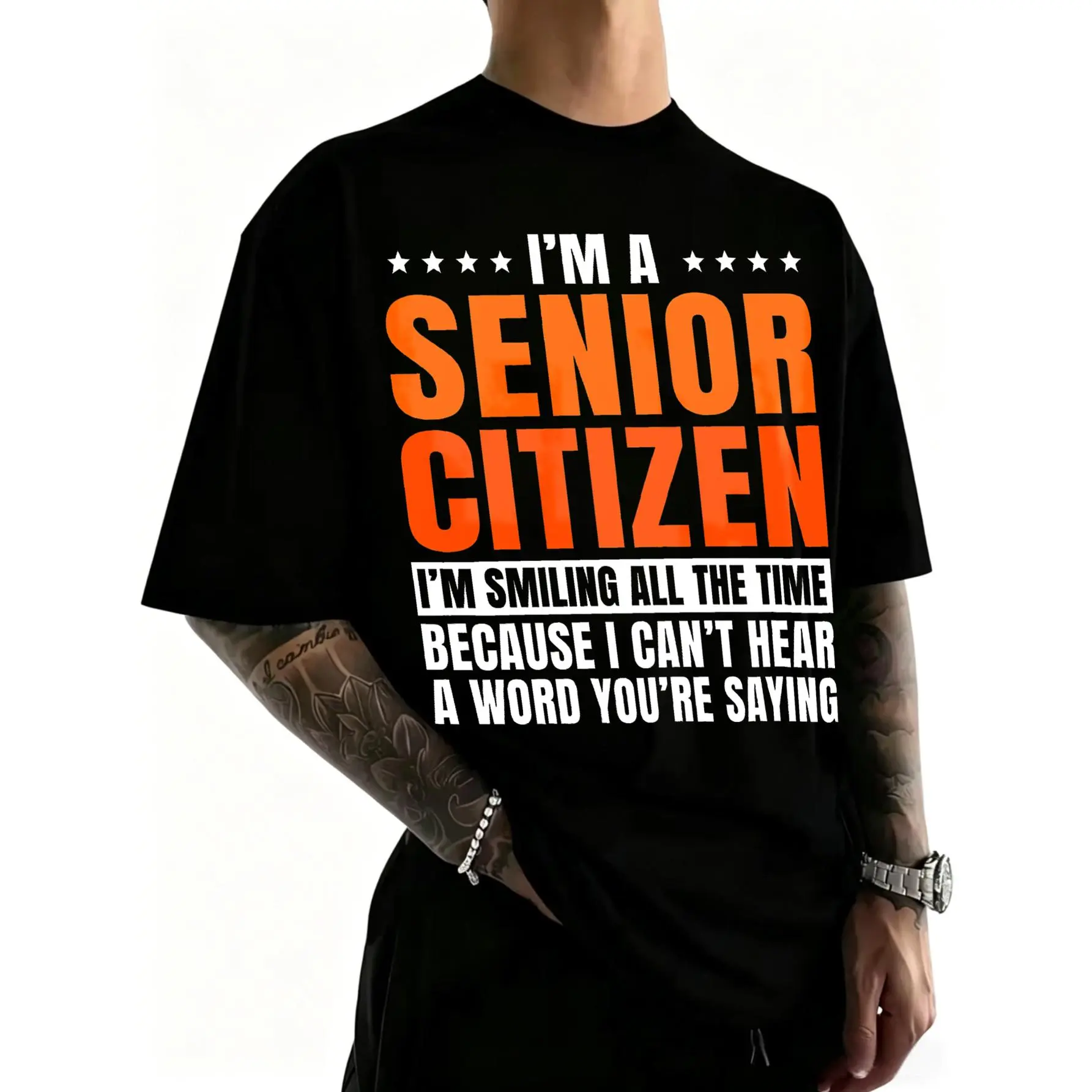 100% Cotton I'm A Senior Citizen I'm Smiling The Time Because I Can't Hear A Word You're Saying T-Shirt for Women Men Outdoor Casual Short Sleeve Comfortable And Versatile Shirt