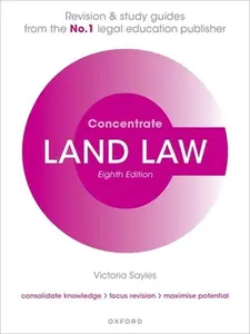 USED-Land Law Concentrate: Law Revision and Study Guide by Sayles, Victoria (Paperback)