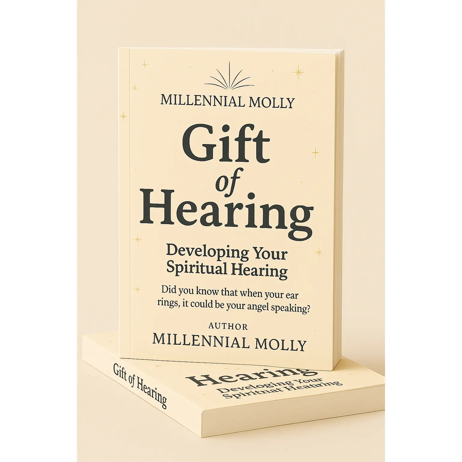 Millennial Molly Gift of Hearing - Awaken Your Spirit-Ears to Divine Guidance Spiritual Gifts Series Regular Edition for Spiritual Hearing Development