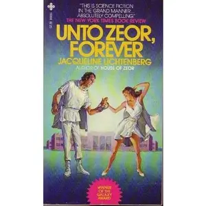Unto Zeor, Forever (Sime/Gen, Book 2) by Jacqueline Lichtenberg (Unknown) - Used