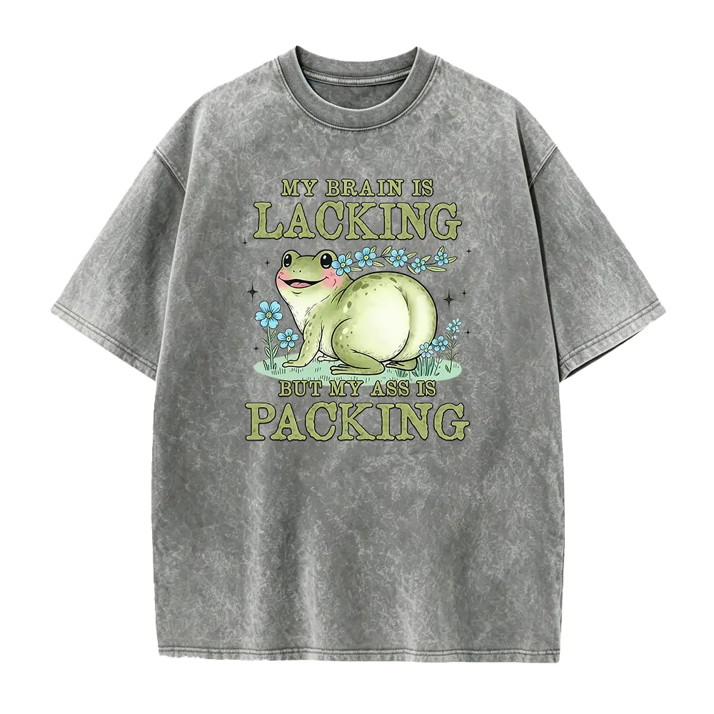 My Brain Is Lacking But My Ass Is Packing Shirt Funny Frog Meme T Shirt Big Butt Sweatshirt Adult Humor Hoodie Raunchy Inappropriate T-Shirt
