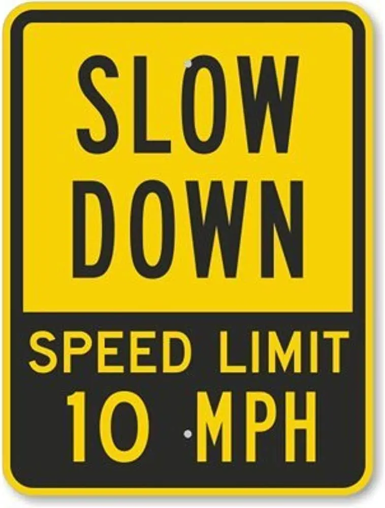 New Road Sign Slow Down Speed Limit 10 MPH, Heavy-Duty Aluminum Metal Tin Sign Street Sign 8x12 INCH