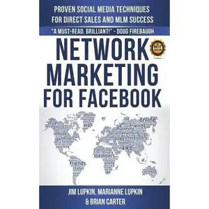 USED-Network Marketing For Facebook: Proven Social Media Techniques For Direct Sales & MLM Success by Carter, Brian (Paperback)