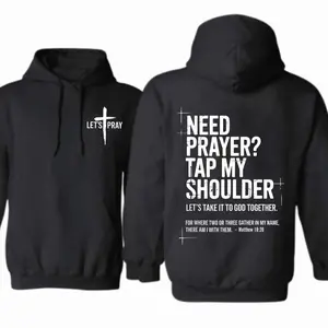 Need Prayer Hoodie,Tap My Shoulder Let’s Pray Christian Faith Sweatshirt, Bible Verse Matthew 18:20, Religious Inspirational Fall Winter Outfit