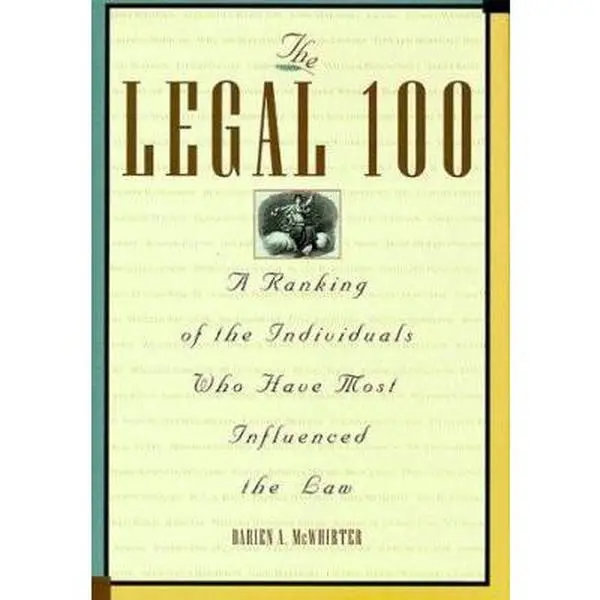 USED - The Legal 100: A Ranking of the Most Influential Law Figures with Biographical Sketches by Darien A. McWhirter (Hardcover) - Humanities & Social Sciences, History & Culture Book