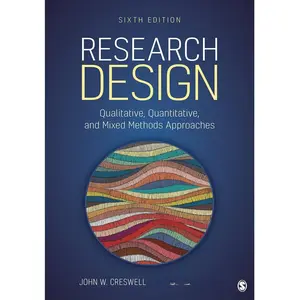 Research Design: Qualitative, Quantitative, and Mixed Methods Approaches