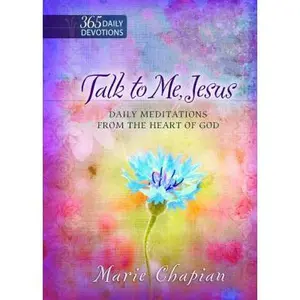 USED-Talk to Me Jesus: 365 Daily Meditations from the Heart of God by Chapian, Marie (Hardcover)