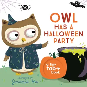 USED-Owl Has a Halloween Party: A Tiny Tab Book (an Interactive Pull-Tab Board Book for Babies, Toddlers, and Preschoolers) by Nosy Crow (Board book)