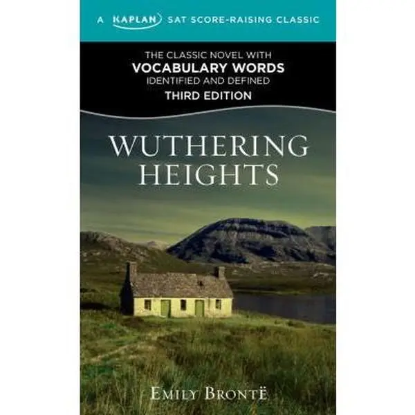 USED-Wuthering Heights: A Kaplan SAT Score-Raising Classic (Kaplan Test Prep) by Emily Bronte (Unknown)