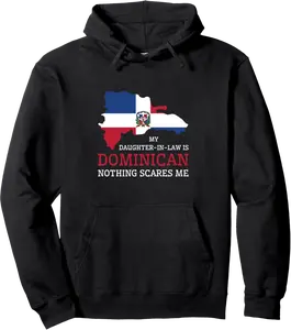 Daughter In Law Dominican Nothing Scares Me Dom Republic Pullover Hoodie - Armandoand Shop 49B0DB6JWFWK