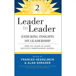 USED-Leader to Leader 2: Enduring Insights on Leadership from the Leader to Leader Institute's Award Winning Journal by Hesselbein, Frances (Paperback)
