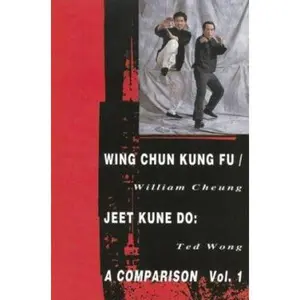 USED-Wing Chun Kung Fu/Jeet Kune Do: A Comparison, Volume 1 (Literary Links to the Orient) by William Cheung (Paperback)