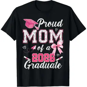100% Cotton Unisex Graduation Family Senior 2026 Proud Mom Of A 2026 Graduate T-Shirt Casual Graphic Printed Vintage Tshirt