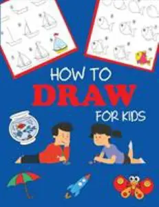 USED-How to Draw for Kids: Learn to Draw Step by Step, Easy and Fun by Dp Kids (Paperback)