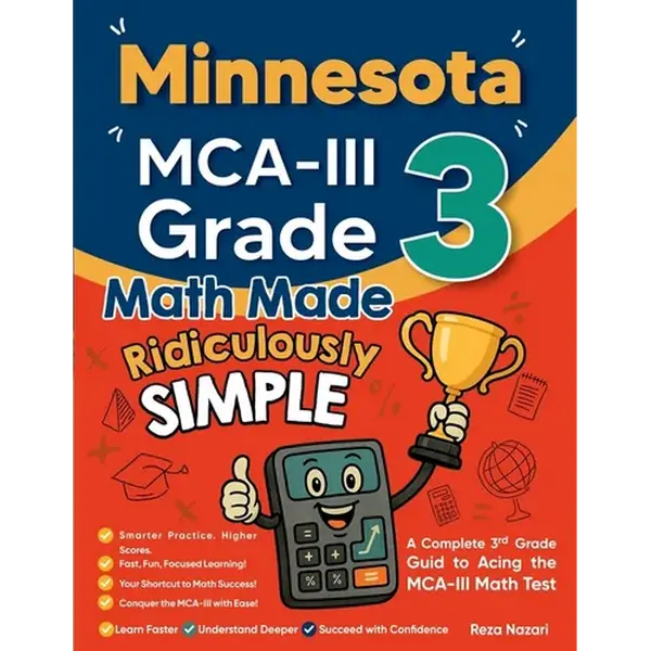 Minnesota MCA-III Grade 3 Math Made Ridiculously Simple: A Comprehensive 3rd Grade Guide to Acing MCA-III Math Test - Paperback