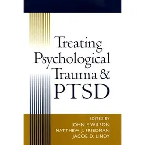 USED-Treating Psychological Trauma and PTSD by Wilson Phd, John P. (Paperback)