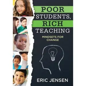 USED-Poor Students, Rich Teaching: Mindsets for Change by Jensen, Eric (Paperback)