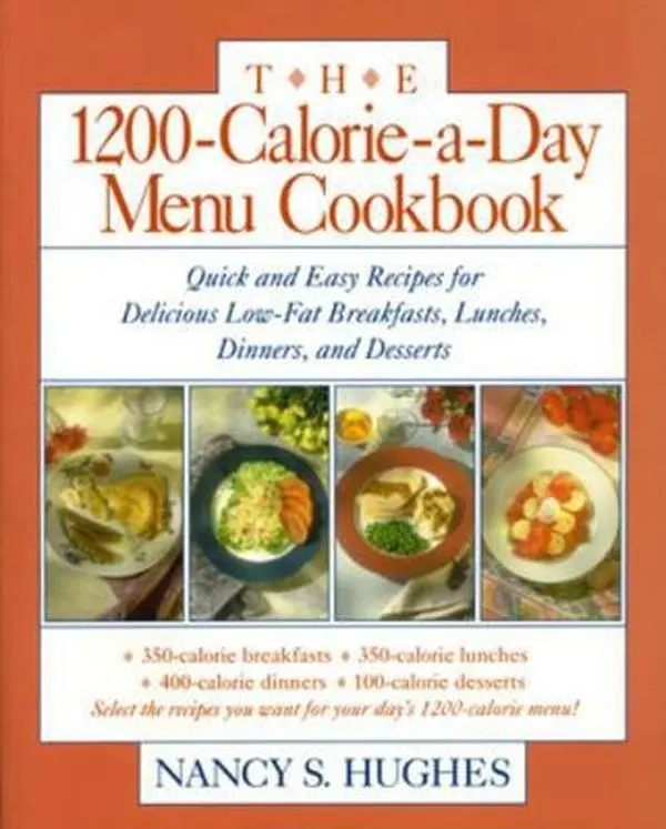 USED Book - The 1200-Calorie-A-Day Menu Cookbook: A Quick and Easy Recipes for Delicious Low-Fat Breakfasts, Lunches, Dinners, and Desserts Ches, Dinners by Hughes, Nancy S. (Paperback) - english