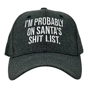Im Probably On Santas Shit List Hat Funny Sarcastic Christmas Graphic Novelty Cap Funny Hats Christmas  Funny offensive  Novelty Caps for Men Black - Standard
