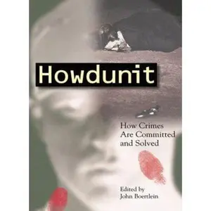 USED Book - Howdunit: How Crimes Are Committed and Solved by John Boertlein (Paperback) - english