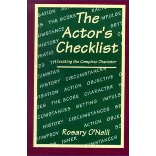 USED-The Actor's Checklist: Creating the Complete Character by Rosary O'Neill (Unknown)