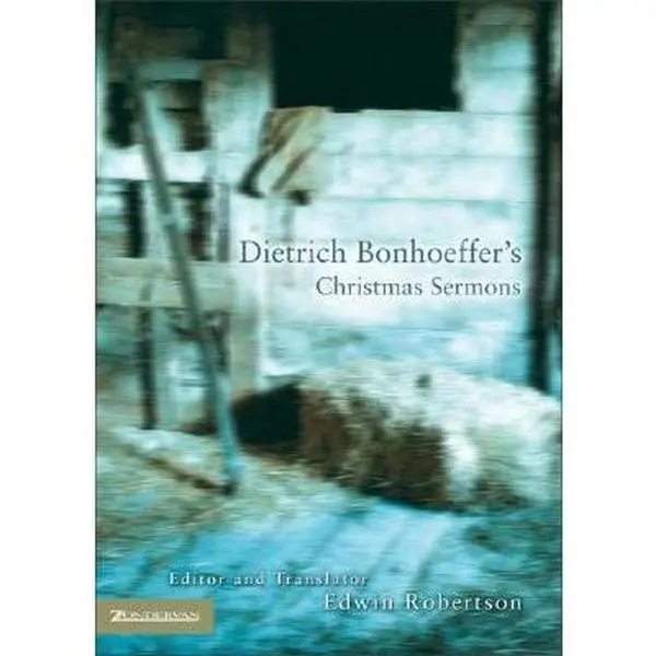 USED Book - Dietrich Bonhoeffer's Christmas Sermons by Dietrich Bonhoeffer (Hardcover) - english