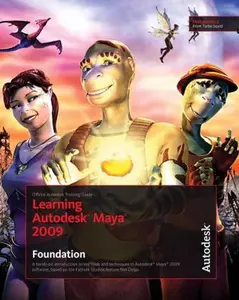 USED-Learning Autodesk Maya 2009 Foundation: Official Autodesk Training Guide (Book & DVD-ROM) by Autodesk Maya Press (Paperback)