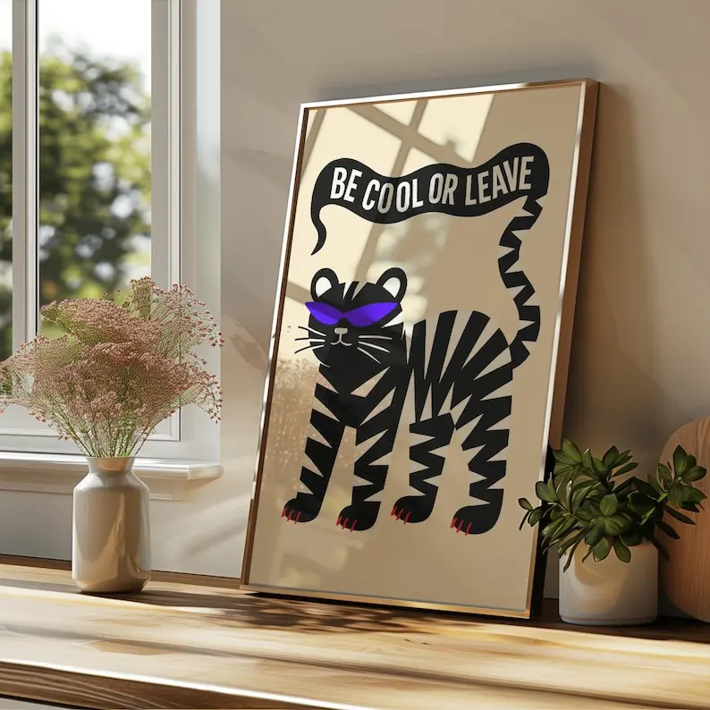[UNFRAMED POSTER] Be Cool or Leave Poster - Funny Cat Quote Wall Art, Retro Black and White Animal Print, Bold Statement Decor for Home, Studio, or Office